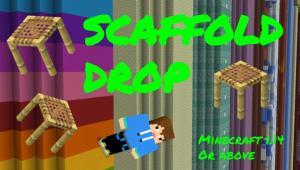 Scaffold Drop